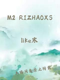 M2 RIZHAOXS